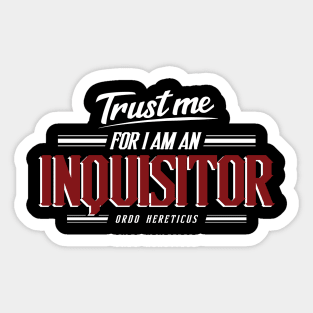 Ordo Hereticus - Trust Me Series Sticker